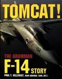 Tomcat!: The Grumman F-14 Story (Gillcrist Paul T.)(Pevná vazba)