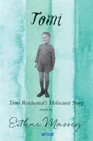 Tomi: Tomi Reichental's Holocaust Story (Massey Eithne)(Paperback)