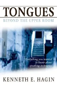 Tongues: Beyond the Upper Room (Hagin Kenneth E.)(Paperback)