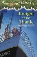 Tonight on the Titanic (Osborne Mary Pope)(Paperback)