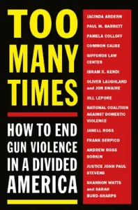 Too Many Times: How to End Gun Violence in a Divided America (Melville House)(Paperback)