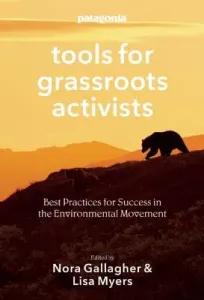 Tools for Grassroots Activists: Best Practices for Success in the Environmental Movement (Gallagher Nora)(Paperback)