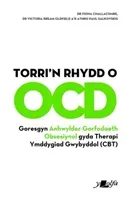 Torri'n Rhydd o OCD (Challacombe Fiona)(Paperback / softback)