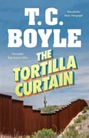 Tortilla Curtain (Boyle T. C.)(Paperback / softback)