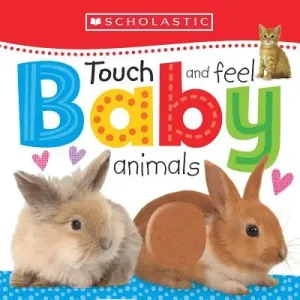 Touch and Feel Baby Animals: Scholastic Early Learners (Touch and Feel) (Scholastic)(Board Books)