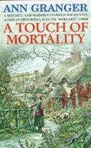 Touch of Mortality (Mitchell & Markby 9) - A cosy English village whodunit of wit and warmth (Granger Ann)(Paperback / softback)