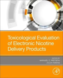 Toxicological Evaluation of Electronic Nicotine Delivery Products (Peitsch Manuel C.)(Paperback)