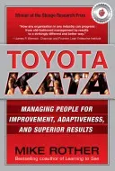 Toyota Kata: Managing People for Improvement, Adaptiveness and Superior Results (Rother Mike)(Pevná vazba)