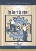 TPM for Every Operator (Japan Institute of Plant Maintenance)(Paperback)