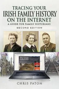 Tracing Your Irish Family History on the Internet: A Guide for Family Historians (Paton Chris)(Paperback)