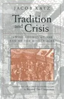 Tradition and Crisis: Jewish Society at the End of the Middle Ages (Katz Jacob)(Paperback)