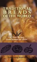 Traditional Breads of the World: 275 Easy Recipes from Around the Globe (Ashbrook Lois Lintner)(Pevná vazba)