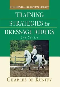 Training Strategies for Dressage Riders (de Kunffy Charles)(Pevná vazba)