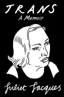 Trans: A Memoir (Jacques Juliet)(Paperback)