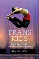 Trans Kids: Being Gendered in the Twenty-First Century (Meadow Tey)(Paperback)