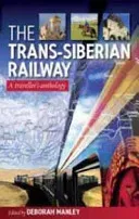 Trans Siberian Railway - Traveller'S Anthology (Manley Deborah)(Paperback / softback)