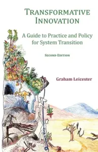 Transformative Innovation: A Guide to Practice and Policy for System Transition (Leicester Graham)(Paperback)