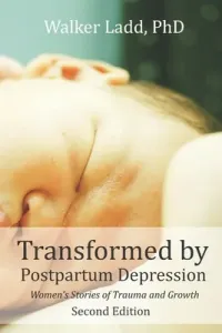 Transformed by Postpartum Depression: Women's Stories of Trauma and Growth (Brumpton Sarah)(Paperback)