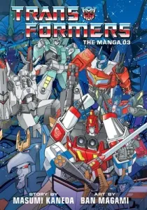 Transformers: The Manga, Vol. 3 (Kaneda Masumi)(Pevná vazba)