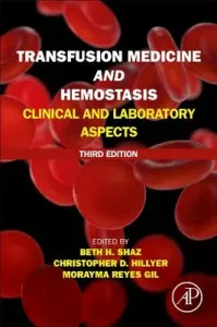 Transfusion Medicine and Hemostasis - Clinical and Laboratory Aspects(Paperback / softback)