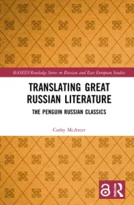 Translating Great Russian Literature: The Penguin Russian Classics (McAteer Cathy)(Pevná vazba)