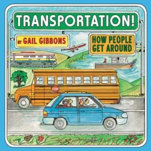 Transportation!: How People Get Around (Gibbons Gail)(Paperback)