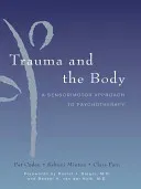 Trauma and the Body: A Sensorimotor Approach to Psychotherapy (Minton Kekuni)(Pevná vazba)