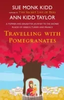 Travelling with Pomegranates (Taylor Ann Kidd)(Paperback / softback)
