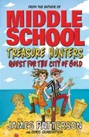 Treasure Hunters: Quest for the City of Gold - (Treasure Hunters 5) (Patterson James)(Paperback / softback)