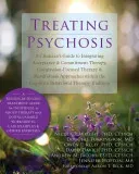 Treating Psychosis: A Clinician's Guide to Integrating Acceptance & Commitment Therapy, Compassion-Focused Therapy & Mindfulness Approache (Wright Nicola P.)(Paperback)