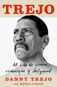 Trejo (Spanish Edition): Mi Vida de Crimen, Redencin Y Hollywood (Trejo Danny)(Paperback)