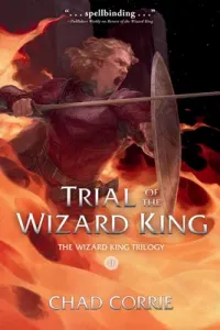 Trial of the Wizard King: The Wizard King Trilogy Book Two (Corrie Chad)(Paperback)