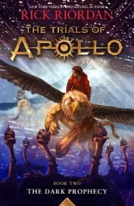 Trials of Apollo, the Book Two the Dark Prophecy (Trials of Apollo, the Book Two) (Riordan Rick)(Pevná vazba)