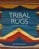Tribal Rugs: Treasures of the Black Tent (MacDonald Brian)(Pevná vazba)