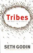 Tribes - We need you to lead us (Godin Seth)(Paperback / softback)