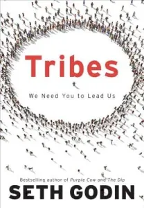 Tribes: We Need You to Lead Us (Godin Seth)(Pevná vazba)