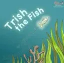 Trish the Fish (Bates Sally)(Paperback / softback)