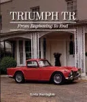 Triumph Tr: From Beginning to End (Warrington Kevin)(Pevná vazba)