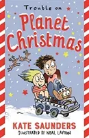 Trouble on Planet Christmas (Saunders Kate)(Paperback / softback)