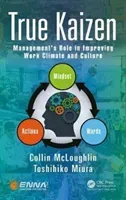 True Kaizen: Management's Role in Improving Work Climate and Culture (McLoughlin Collin)(Pevná vazba)