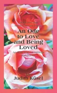 True Love and Sacred Sexual Union: An Ode to Love and Being Loved: An Anthology of Writings and Poems (Vollmer Janet Hayward)(Paperback)