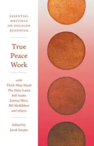 True Peace Work: Essential Writings on Engaged Buddhism (Press Parallax)(Paperback)