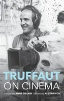 Truffaut on Cinema (Gillain Anne)(Pevná vazba)