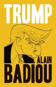 Trump (Badiou Alain)(Paperback)