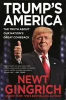 Trump's America: The Truth about Our Nation's Great Comeback (Gingrich Newt)(Paperback)