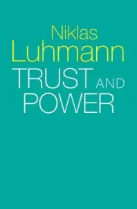 Trust and Power (Luhmann Niklas)(Paperback)
