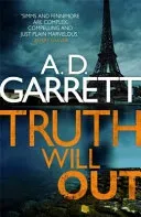 Truth Will Out (Garrett A. D.)(Paperback)