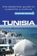 Tunisia - Culture Smart!, Volume 21: The Essential Guide to Customs & Culture (Zarr Gerald)(Paperback)