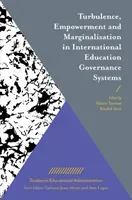 Turbulence, Empowerment and Marginalisation in International Education Governance Systems (Taysum Alison)(Pevná vazba)