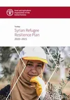 Turkey - Syrian Refugee Resilience Plan 2018-2019 (Food and Agriculture Organization)(Paperback / softback)